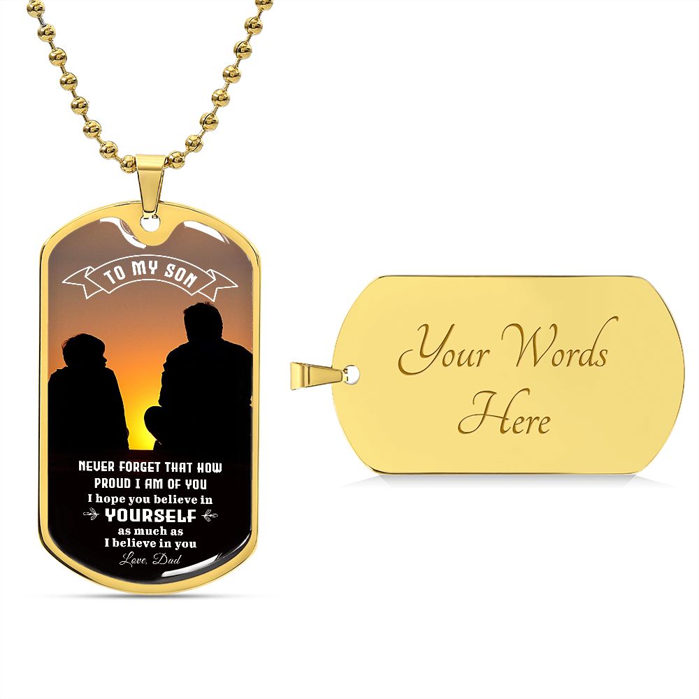 My Son | I believe in you - Dog Tag