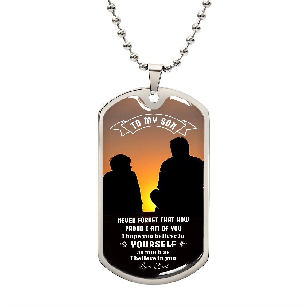 My Son | I believe in you - Dog Tag