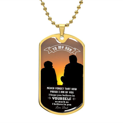 My Son | I believe in you - Dog Tag
